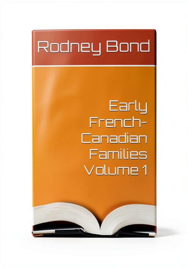 Early Franch-Canadian Families: A Historical Canadian Biography-0